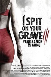 I Spit on Your Grave III - Vengeance Is Mine